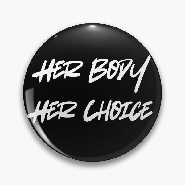 Item preview, Her Body Her Choice designed and sold by Feminomicon.