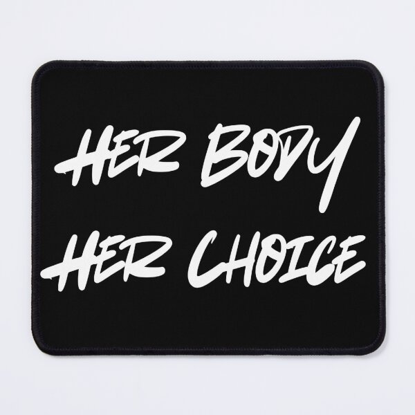Item preview, Her Body Her Choice designed and sold by Feminomicon.