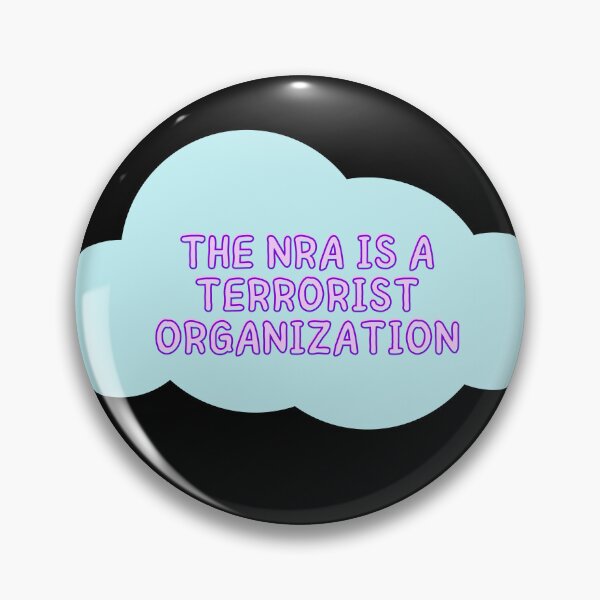 Item preview, the NRA is a terrorist organization_bubble cloud designed and sold by quinnhopp.