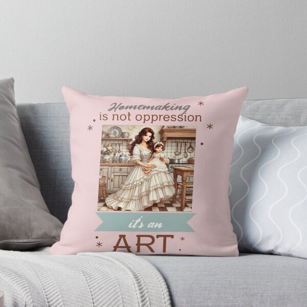Item preview, Homemaking is not opression, it's an art- trad wife designed and sold by dreamlandbuyers.