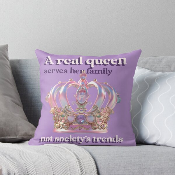 Item preview, A real queen serves her family, not society's trends designed and sold by dreamlandbuyers.
