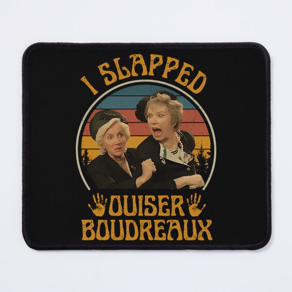 Item preview, I Slapped Ouiser Boudreaux Steel Magnolias designed and sold by Picolo25.
