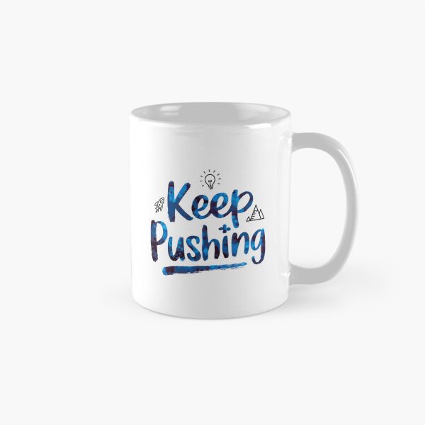 Item preview, Keep Pushing - Cute Watercolor Motivational Quotes designed and sold by RiceArtShop.