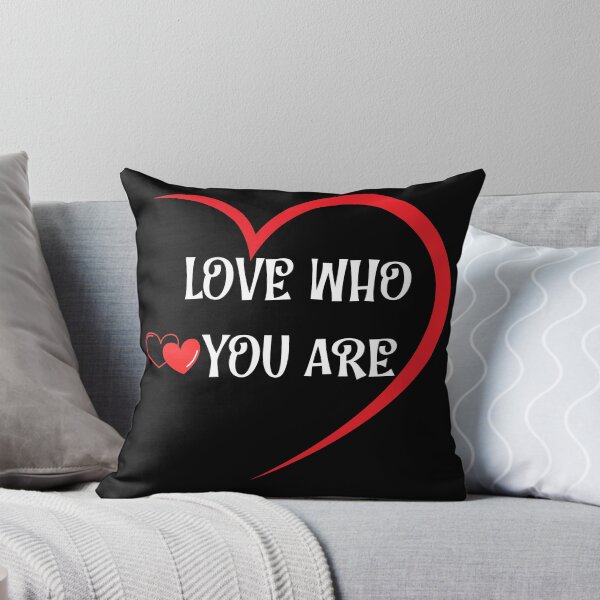 Item preview, love who you are designed and sold by SellingStuff91.