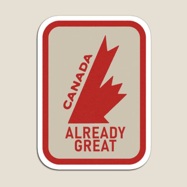 Item preview, Canada is Already Great designed and sold by hilda74.