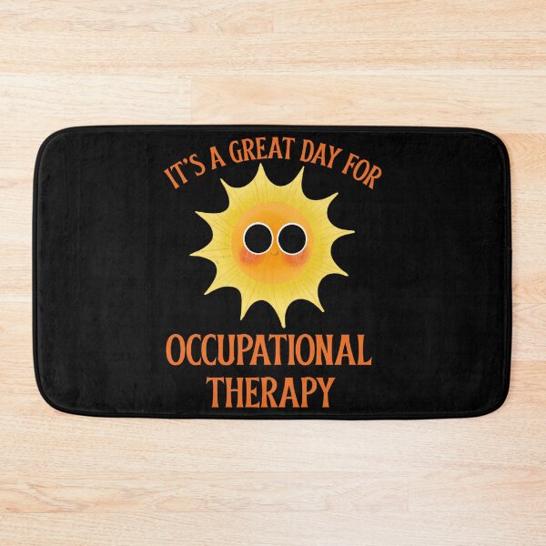 Item preview, It's a great day for Occupational Therapy designed and sold by 87-Aesthetics.