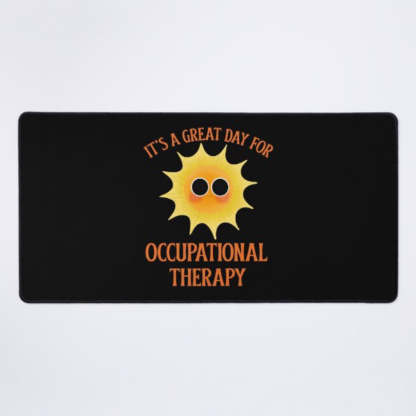 Item preview, It's a great day for Occupational Therapy designed and sold by 87-Aesthetics.