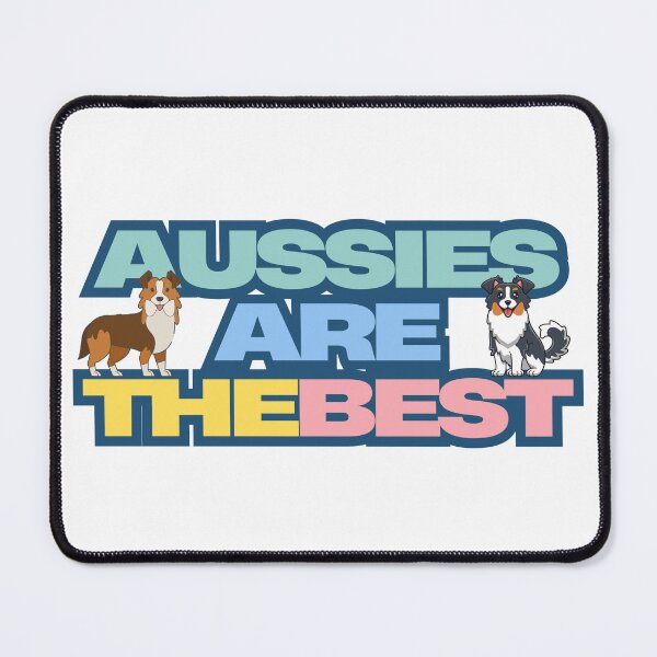 Item preview, Aussies Are The Best Australian Shepherd Dogs designed and sold by AussieMomma.