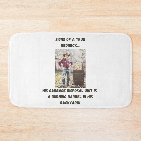Item preview, Signs of a True Redneck: Burning Barrel! Black Text designed and sold by LaughGraphics - Fun Graphics, Serious Laughs!.