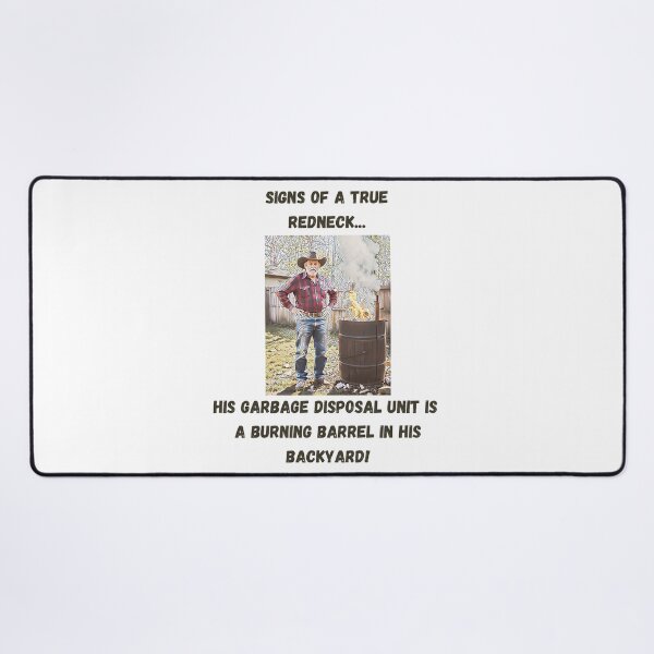 Item preview, Signs of a True Redneck: Burning Barrel! Black Text designed and sold by LaughGraphics - Fun Graphics, Serious Laughs!.