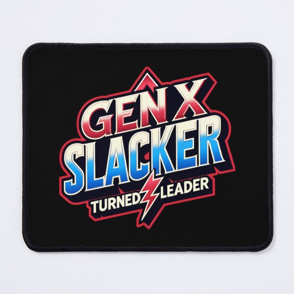 Item preview, Gen X Slacker Turned Leader designed and sold by sparsonboutique.