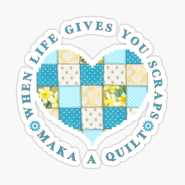 Item preview, When Life Gives You Scraps, Make a Quilt - Funny Quilter designed and sold by Wiss2Arts.