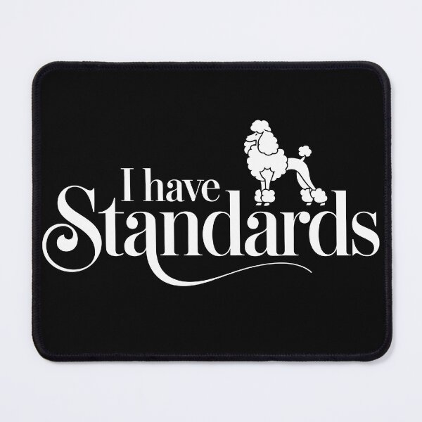 Item preview, Poodle Dog Lover – I Have Standards designed and sold by tmerchtrends.