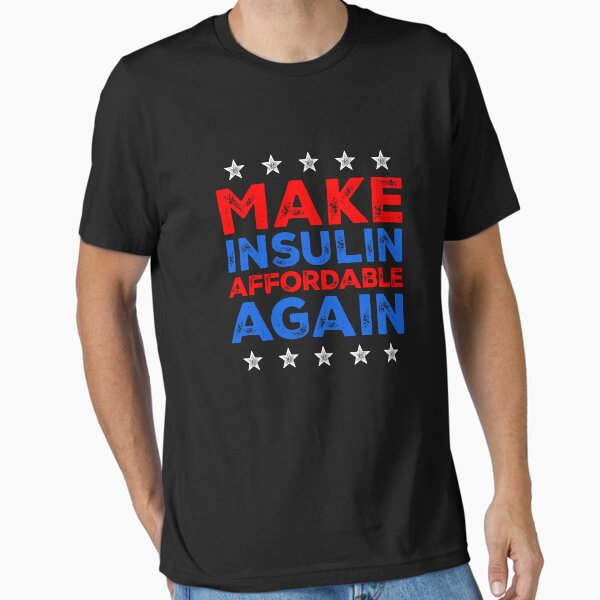 Item preview, Make Insulin Affordable Again - Diabetes Awareness Funny Saying designed and sold by mainiaasyiah.