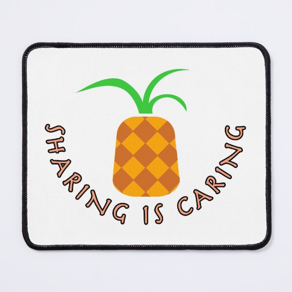 Item preview, sharing is caring - pineapple edition designed and sold by MCre8ive.
