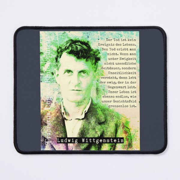 Item preview, Ludwig Wittgenstein quote: Der Tod ist kein Ereignis des Lebens. Den Tod erlebt man nicht. Wenn man unter Ewigkeit nicht unendliche Zeitdauer, designed and sold by artbleed.