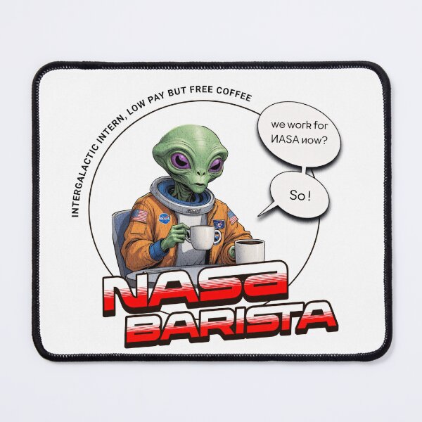 Item preview, NASA Barista – Intergalactic Intern designed and sold by BecomeAHight.