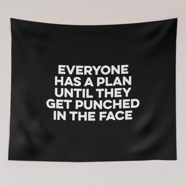 Item preview, Everyone Has A Plan Until They Get Punched In The Face designed and sold by zeviwanty.