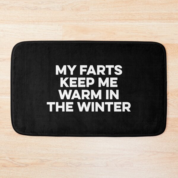 Item preview, My farts keep me warm in the winter - Funny Saying designed and sold by zeviwanty.