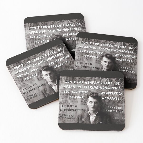 Item preview, Ludwig Wittgenstein quote: Don't for heaven's sake, be afraid of talking nonsense! But you must pay attention to your nonsense. designed and sold by artbleed.