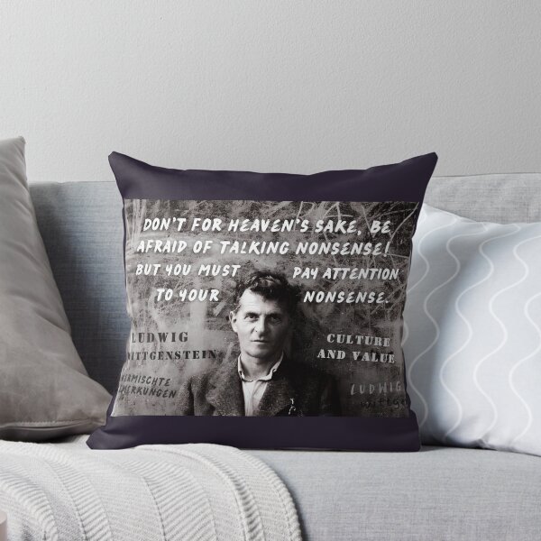 Item preview, Ludwig Wittgenstein quote: Don't for heaven's sake, be afraid of talking nonsense! But you must pay attention to your nonsense. designed and sold by artbleed.