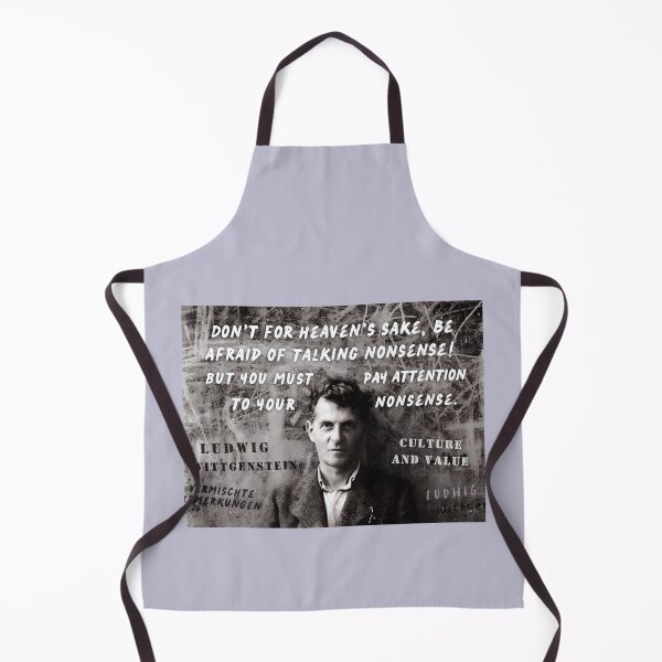 Item preview, Ludwig Wittgenstein quote: Don't for heaven's sake, be afraid of talking nonsense! But you must pay attention to your nonsense. designed and sold by artbleed.