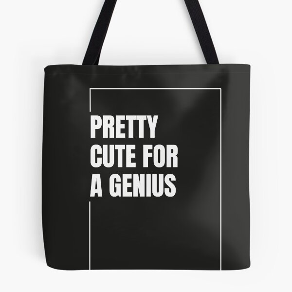 Item preview, Pretty Cute For A Genius designed and sold by The-Directory.