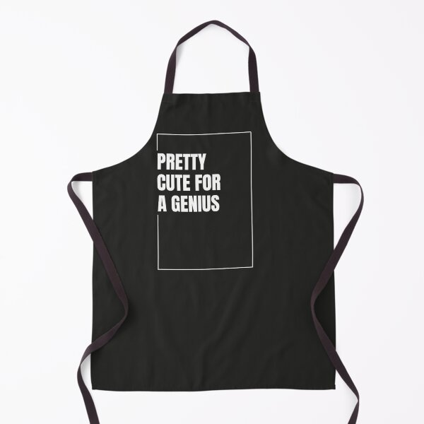Item preview, Pretty Cute For A Genius designed and sold by The-Directory.
