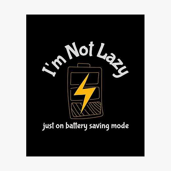 Artikel-Vorschau von Ich bin nicht faul ... nur im Batteriesparmodus, designt und verkauft von KJApparel.