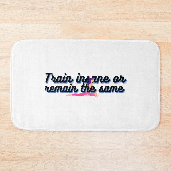 Item preview, Train insane or remain the same designed and sold by Diana Moreno.