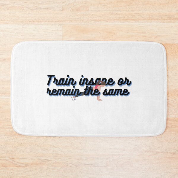 Item preview, Train insane or remain the same designed and sold by Diana Moreno.