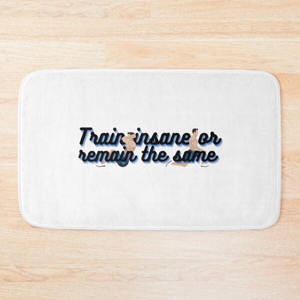 Item preview, Train insane or remain the same designed and sold by Diana Moreno.