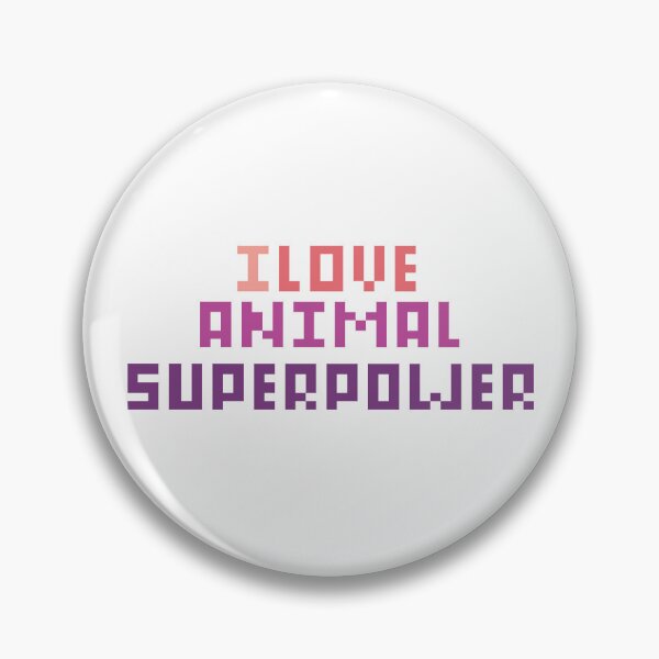 Item preview, I LOVE ANIMAL SUPERPOWER designed and sold by PatchyPostings.