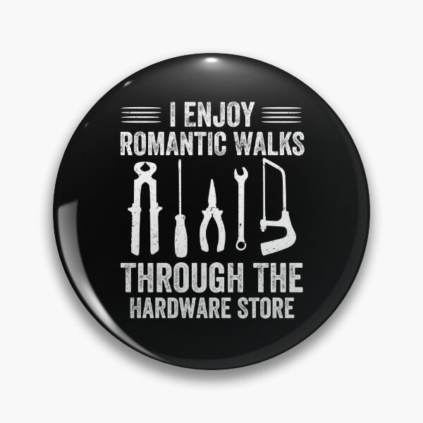 Item preview, I Enjoy Romantic Walks Through The Hardware Store designed and sold by NQArtist.