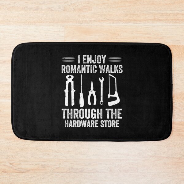 Item preview, I Enjoy Romantic Walks Through The Hardware Store designed and sold by NQArtist.