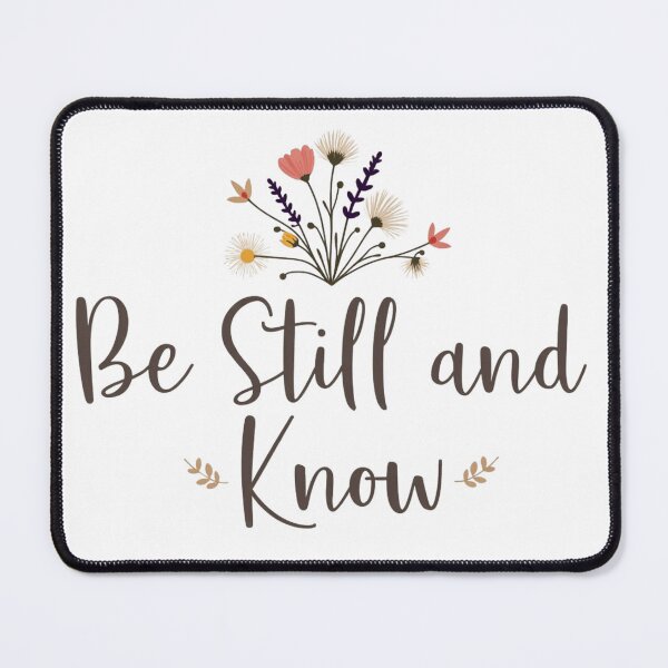 Item preview, Be Still and Know – Christian Floral Design  designed and sold by haitrieuic96.