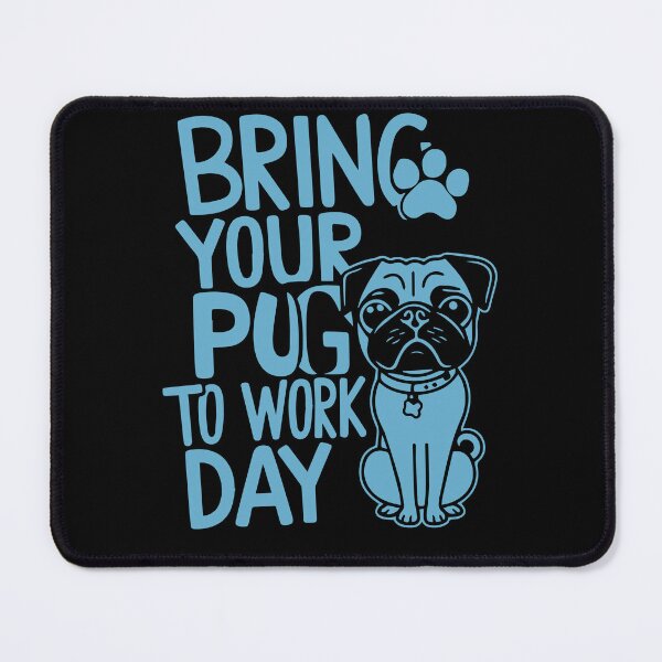 Item preview, Funny Pug - Bring Your Pug To Work Day designed and sold by philippo artworks.