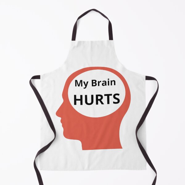 Item preview, My Brain Hurts designed and sold by armzysgm.