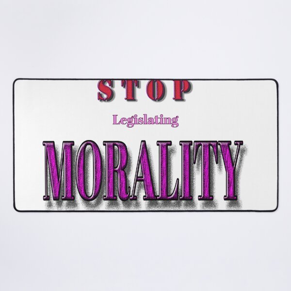 Item preview, Stop legislating MORALITY designed and sold by Huskyyy Designs.