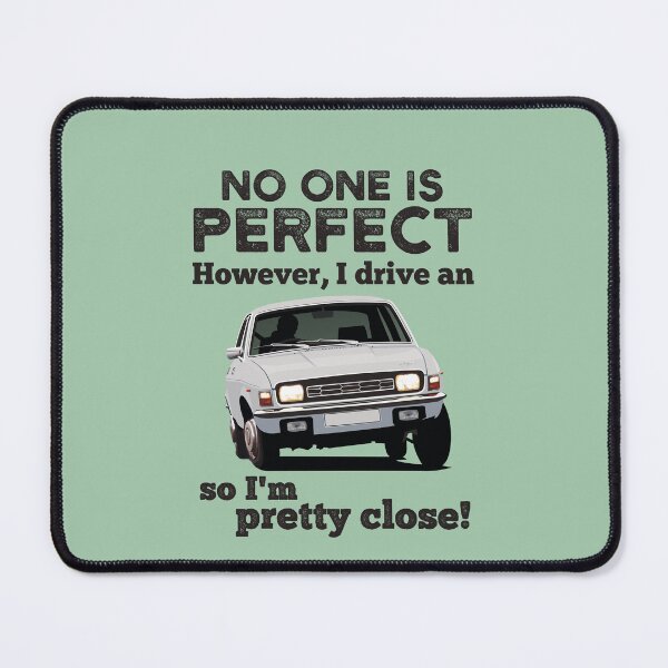Item preview, No one is perfect. However, I drive an Austin Allegro so I'm pretty close! designed and sold by knappidesign.