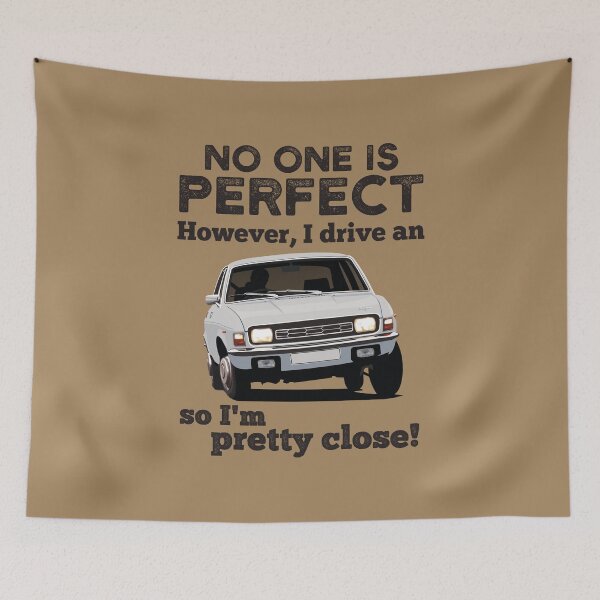 Item preview, No one is perfect. However, I drive an Austin Allegro so I'm pretty close! designed and sold by knappidesign.