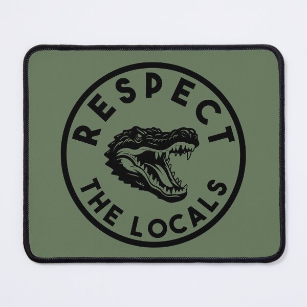 Item preview, Respect the Locals - Alligator designed and sold by Sketch-Shack.