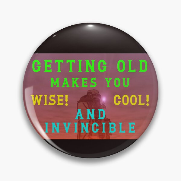 Item preview, Getting Old Makes You COOL designed and sold by AlienAlmanac.