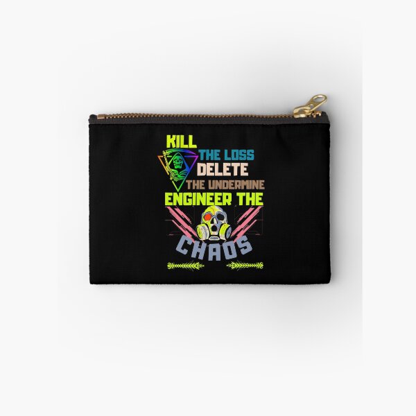 Item preview, Kill the Loss, Delete the Undermine, Engineer the Chaos! designed and sold by ConradoBullhead.