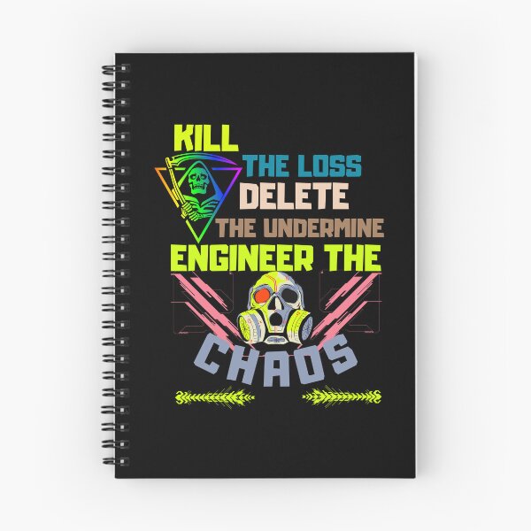 Item preview, Kill the Loss, Delete the Undermine, Engineer the Chaos! designed and sold by ConradoBullhead.