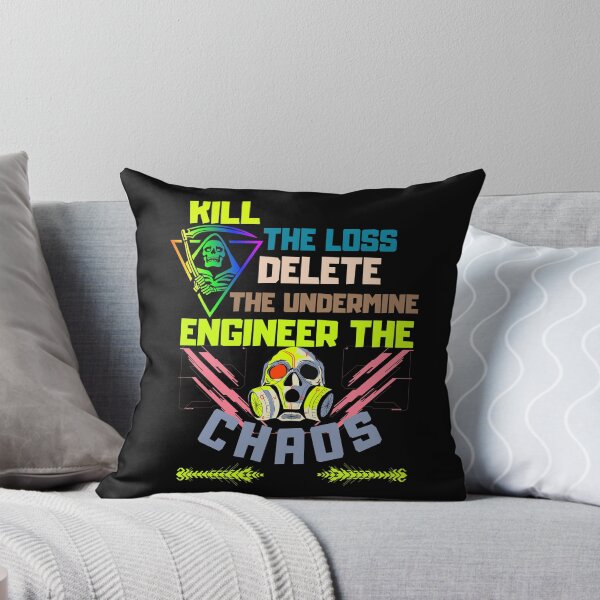 Item preview, Kill the Loss, Delete the Undermine, Engineer the Chaos! designed and sold by ConradoBullhead.