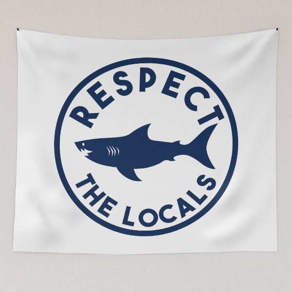 Item preview, Respect the Locals - Shark designed and sold by Sketch-Shack.