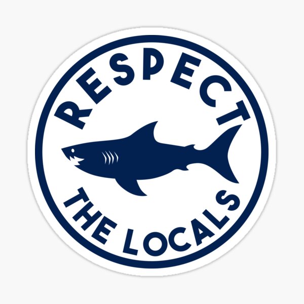 Item preview, Respect the Locals - Shark designed and sold by Sketch-Shack.