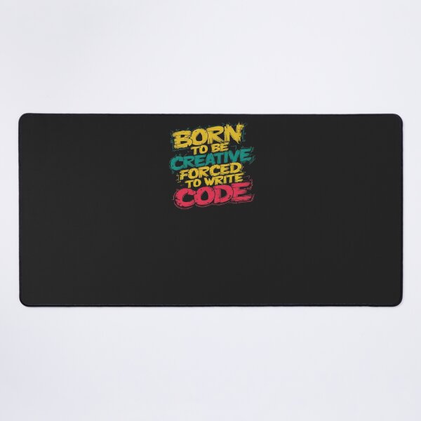 Item preview, Born to Be Creative, Forced to Write Code designed and sold by Wonder Pixel Studio.