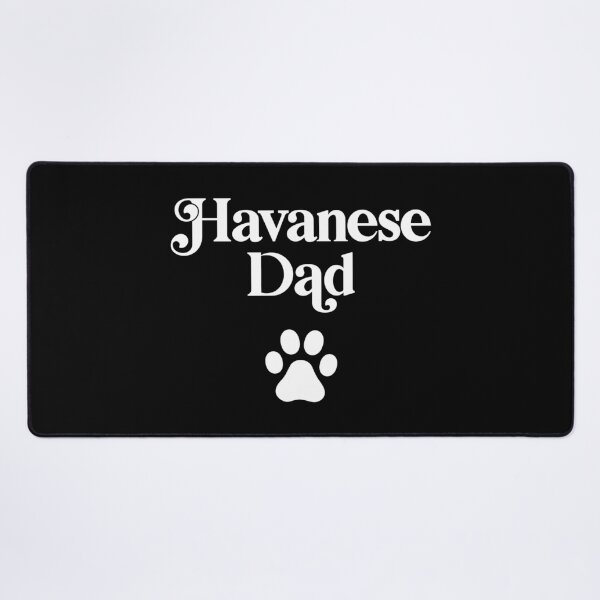 Item preview, Havanese Dad designed and sold by PaulSDesign.